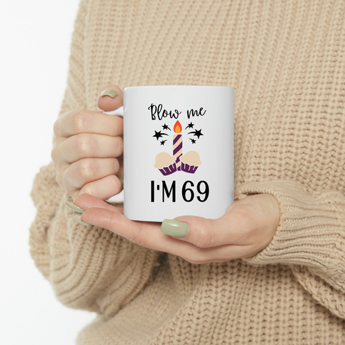 Novelty mug 69th Birthday funny gag gift blow me I'm 69 - Picture 4 of 5