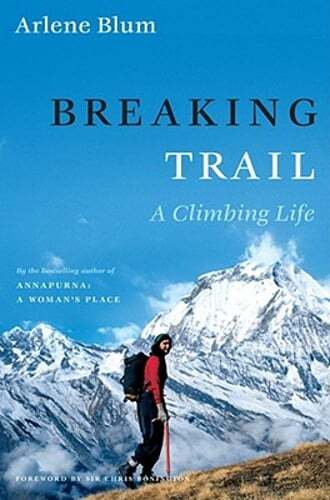 Breaking Trail: Ein Kletterleben von Arlene Blum: gebraucht - Bild 1 von 1