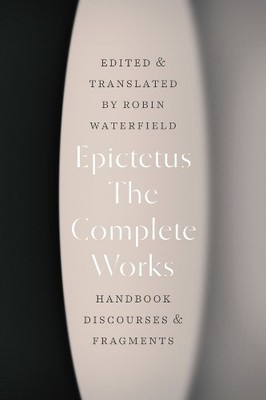 Epictetus The Complete Works (Taschenbuch)