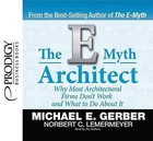 The E-Myth Architect by Norbert C Lemermeyer, Michael E Gerber (CD-Audio, 2013)