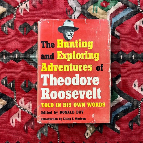 Theodore Roosevelt Hunting Exploring Adventures 1955 Donald Day Editor DJ - Bild 1 von 10