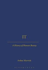 It: A History of Human Beauty-Arthur Marwick