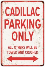 Cadillac Parking Only Vintage Look Reproduction Metal Sign 8 X 12