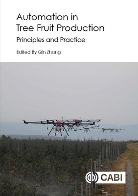 Automation in Tree Fruit Production: Principles and Practice by Qin Zhang (Engli