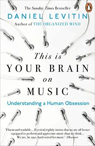 This is Your Brain on Music: Understanding a Human Obsession by Daniel Levitin - Picture 1 of 1