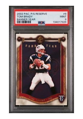2002 Pacific Private Stock Reserve Tom Brady #6 Banner Year PSA 9 MINT HOF