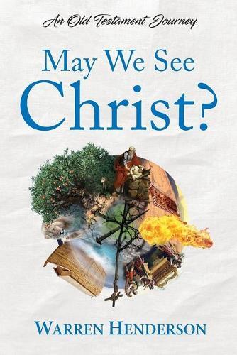 Thumbnail - Warren Henderso May We See Christ? - An Old Testament (taschenbuch)