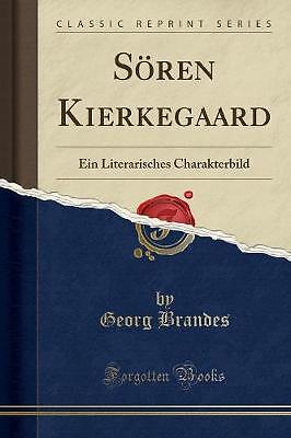 Sren Kierkegaard Ein Literarisches Charakterbild C