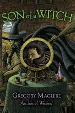 Son of a Witch : A Novel Hardcover Gregory Maguire