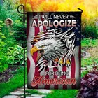 I Will Never Apologize For Being American Outdoor Graden Flag