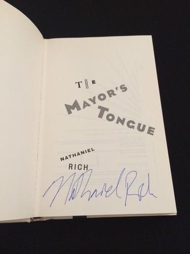 The Mayor's Tongue by Nathaniel Rich 1st Ed. First Printing - Signed by Author! - Imagen 6 de 12