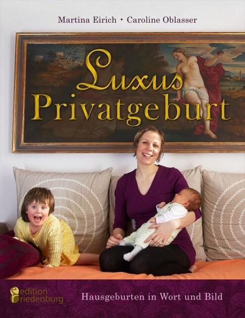 Thumbnail - Luxus Privatgeburt - Hausgeburten In Wort Und Bild Martina ...