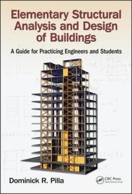 Elementary Structural Analysis and Design of Buildings: A Guide for Practicing