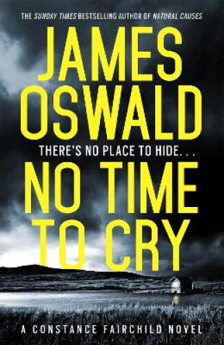 Thumbnail - No Time To Cry: Constance Fairchild Series 1 (new Series James Oswald)