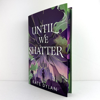 Kate Dylan Signed Until We Shatter Illumicrate Special Edition Sprayed Edges New