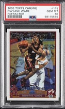 2003 TOPPS CHROME REFRACTOR #115 DWYANE WADE ROOKIE RC PSA 10