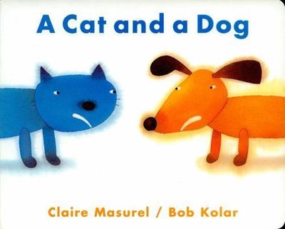 A Cat and A Dog by Claire Masurel
