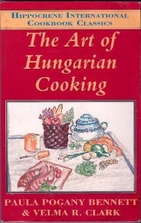 Die Kunst der ungarischen Küche (Hippocrene International Cookbook Classics)