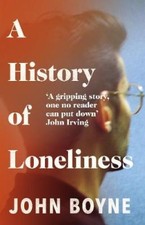 A History of Loneliness by Boyne, John [Paperback] NEUF