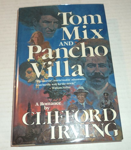 1982 1ST ED. TOM MIX AND PANCHO VILLA - SIGNED by CLIFFORD IRVING - HC/DJ - Picture 4 of 5