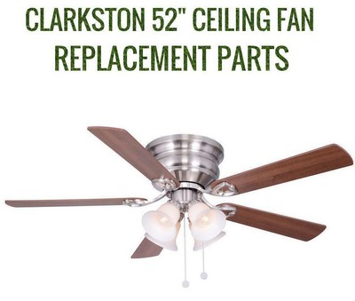 Hampton Bay Clarkston 52 Brushed Nickel Ceiling Fan Replacement Parts Ebay