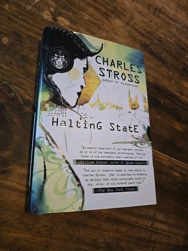 HaltinG StatE by CHARLES STROSS (2007, HCDJ 1st Edition/1st) Ace Books, New York