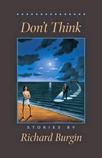 Don't Think: Stories by Richard Burgin (English) Paperback Book