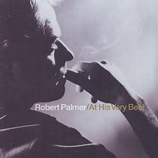 Robert Palmer: At His Very Best