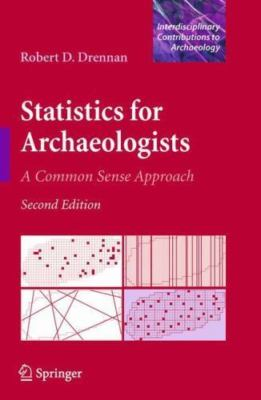 #ad Statistics for Archaeologists: A Common Sense Approach Interdisciplinary Contri $49.95