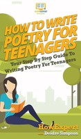 HowExpert (U. A.) | How To Write Poetry For Teenagers | Buch | Englisch (2020)