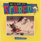 Art to Make You Scared! by Elizabeth Newbury (Hardback, 2007)
