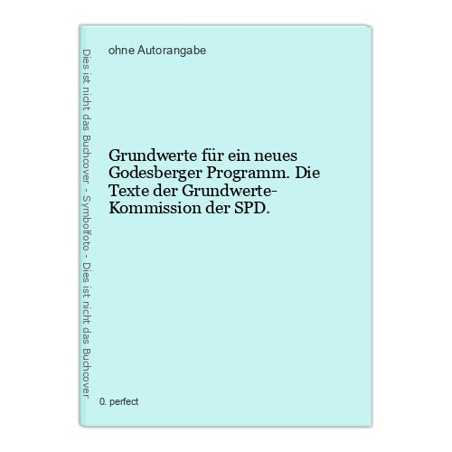 Grundwerte für ein neues Godesberger Programm. Die Texte der Grundwerte- 1107902 - Bild 1 von 1