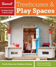Backyards for Kids : Fresh Ideas for Outdoor Living Sunset Magazi