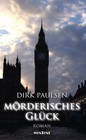 Mörderisches Glück von Dirk Paulsen (2015, Taschenbuch)
