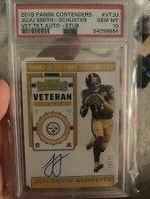 2019 Contenders JuJu Smith Schuster Auto on card veteran ticket stub /15 PSA 10