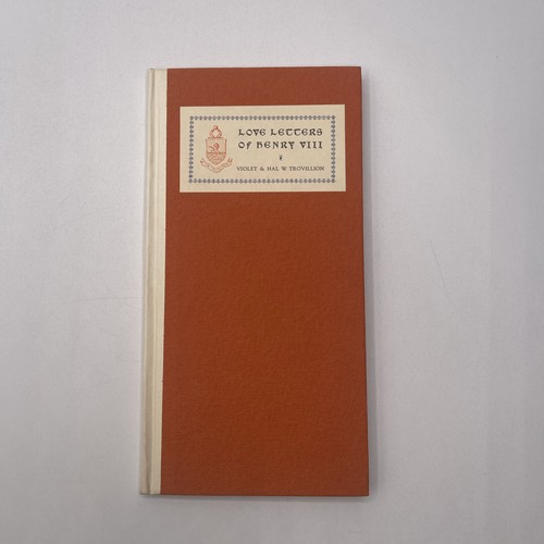 Love Letters Of Henry VIII Printed By Trovillion Press / 1936 HC Limited Signed - Picture 1 of 7