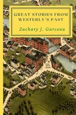 Great Stories from Westerly's Past by Garceau, Zachary