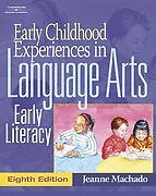EARLY CHILDHOOD EXPERIENCES IN LANGUAGE ARTS: EARLY By Jeanne M. Machado