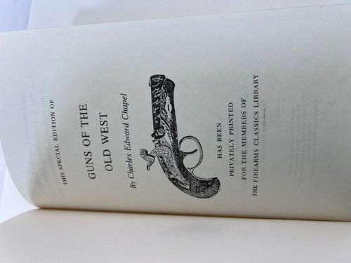 Guns of the Old West: Special Edition  (Ltd Ed) by Charles Chapel BEAUTIFUL COPY - Picture 9 of 16