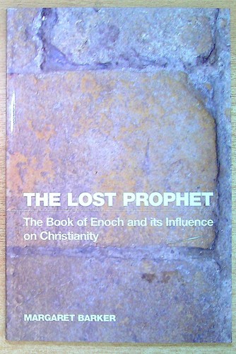 Barker, Margaret DER VERLORENE PROPHET: DAS BUCH HENOCH UND SEIN EINFLUSS AUF CHRISTUS