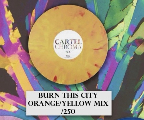 Cartel - Chroma 2025 "Burn This City" Yel/Orange Mix /250 Vinyl - NEW -FREE SHIP - Imagen 2 de 11