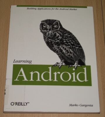 Learning Android von Marko Gargenta, 2011