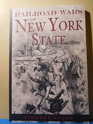 Eisenbahnkriege des Staates New York von Timothy Starr Soft Caver Copyright 2012