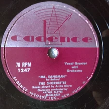 78 rpm Cadence 1247, Chordettes, Mr. Sandman, V+