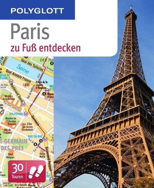 Polyglott zu Fuß Paris entdecken: 30 Touren zu Fuß - Björn Stüben - Unbekannt