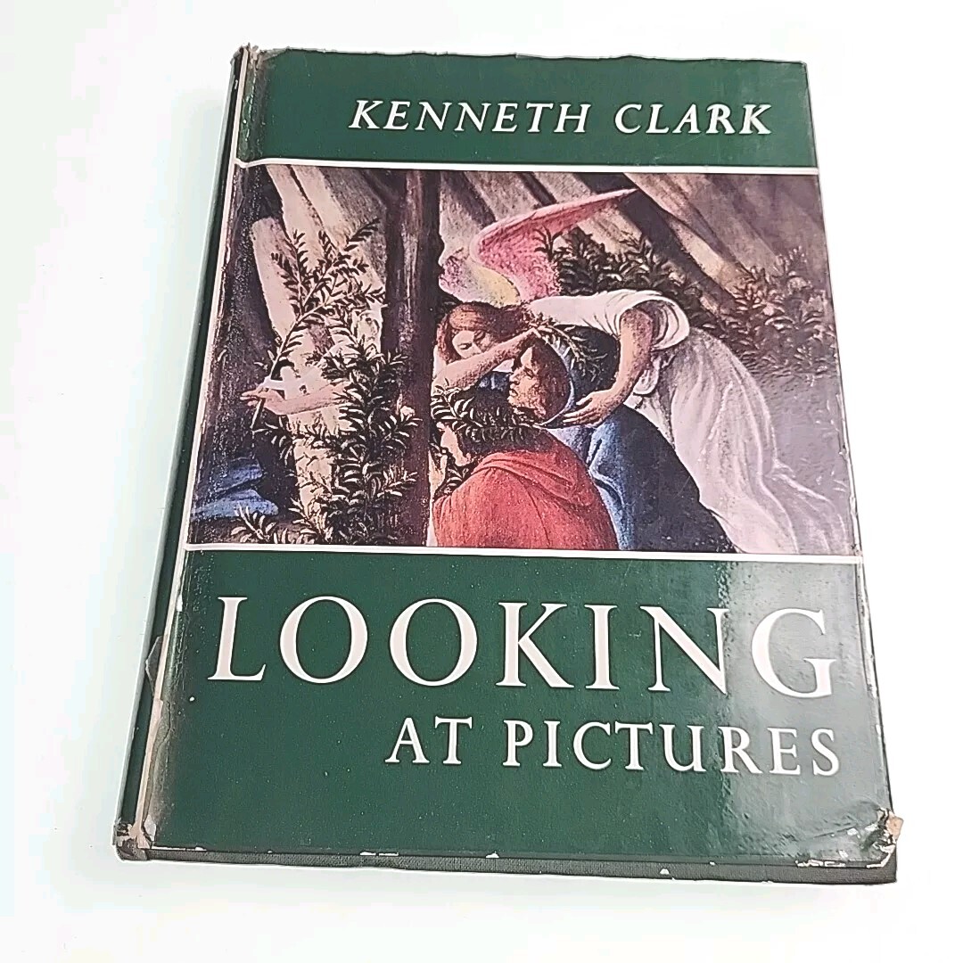 洋書 Looking at Pictures kenneth clark Looking at pictures : Clark, Kenneth, 1903-1983 : Free