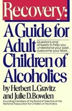 Recovery: A Guide for Adult Children of Alcoholics - Paperback - GOOD