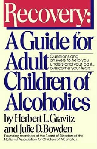Recovery: A Guide for Adult Children of Alcoholics - Paperback - GOOD