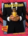Mortician by Virginia Loh-Hagan (Hardback, 2015)