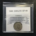 1946   Coin Mart Graded Canadian,  ¢10  Cent, **EF-40**